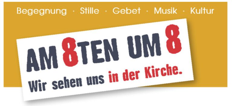 „Am 8. um 8 – wir sehen uns in der Kirche“
